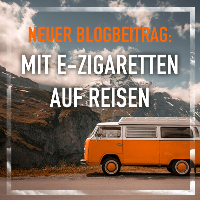 E-Zigaretten on the Road - Dampfend vereisen
