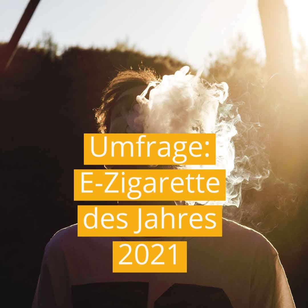 2021-10-08 Umfrage: E-Zigarette des Jahres 2021